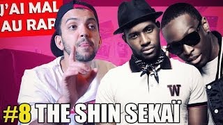 J'ai mal Au Rap #8 - The Shin Sekaï