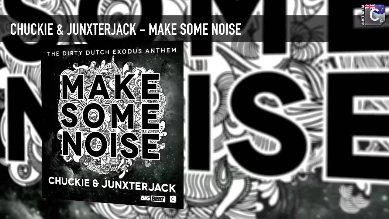 Chuckie & Junxterjack - Make Some Noise - YouTube