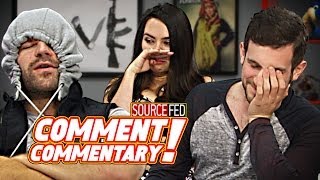 Comments Can Still Crush Our Souls Apparently... It's Comment Commentary 126!