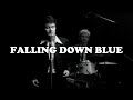 Falling Down Blue