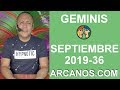 Video Horscopo Semanal GMINIS  del 1 al 7 Septiembre 2019 (Semana 2019-36) (Lectura del Tarot)
