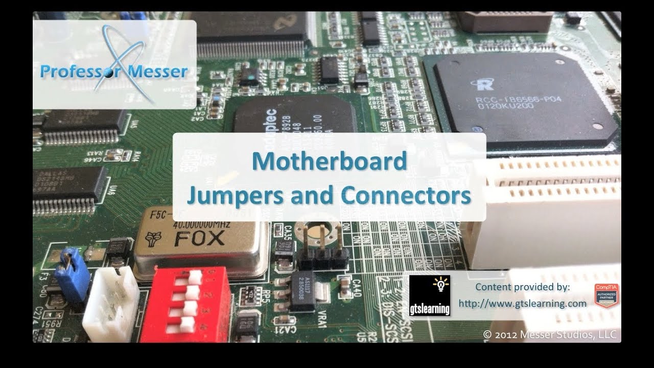 Motherboard Jumpers and Connectors CompTIA A+ 220801 1.2 YouTube