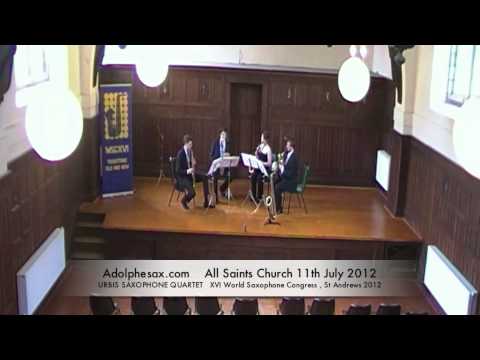WSCXVI URBIS SAXOPHONE QUARTET   Saxophone Quartet Op 102 by Florent Schmitt