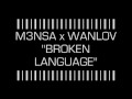 m3nsa ft  wanlov   broken language 200