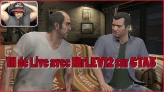 1H de Live avec MrLEV12 sur ... GTA5 en facecommentary