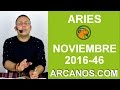 Video Horscopo Semanal ARIES  del 6 al 12 Noviembre 2016 (Semana 2016-46) (Lectura del Tarot)
