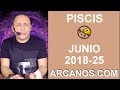 Video Horscopo Semanal PISCIS  del 17 al 23 Junio 2018 (Semana 2018-25) (Lectura del Tarot)