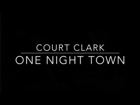 Court Clark - One Night Town (Ingrid Michaelson/Mat Kearney Cover) [Final