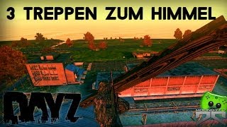 » 3 Treppen zum Himmel « - DayZ #157 mit Pietsmiet