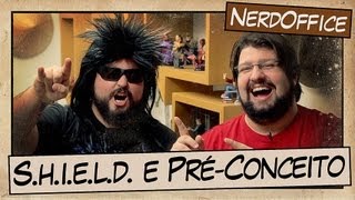 S.H.I.E.L.D., Pré-Conceito e Card Game | NerdOffice S04E31