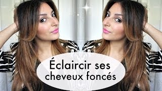 Comment j'ai éclairci mes cheveux foncés ? (rattrapage après cata 2)