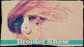 Droider Show #139. Зачем Apple покупает Beats?