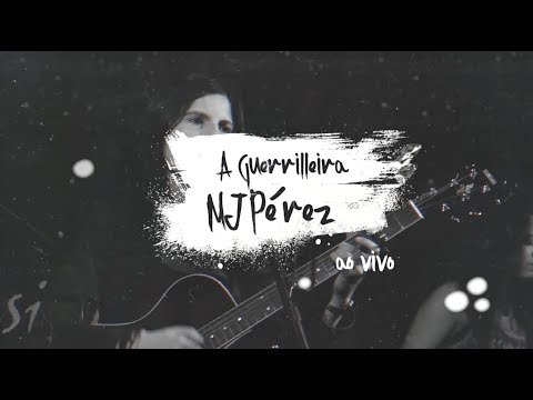MJ Pérez - A Guerrilleira (Festival O Valse) @ Ao Vivo