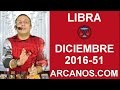 Video Horscopo Semanal LIBRA  del 11 al 17 Diciembre 2016 (Semana 2016-51) (Lectura del Tarot)