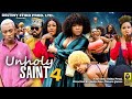 UNHOLY SAINT 4 - DESTINY ETIKO, UNUSUAL PHYNA, JAMES BROWN 2023 Latest Nigerian Nollywood Movie