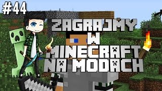 MINECRAFT na MODACH #44 - PRZYGOTOWANIA DO BUDOWY!