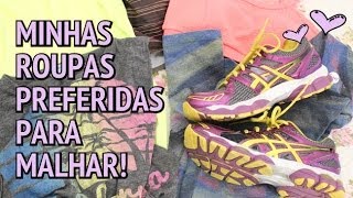 Minhas Roupas Preferidas para Malhar