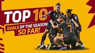 TOP 10 | I migliori gol segnati finora in stagione ⚽️ | AS ROMA FEMMINILE