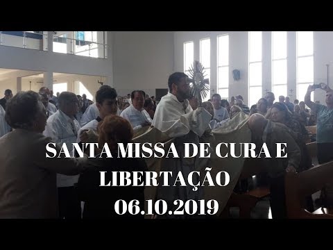 Santa Missa de Cura e Libertação | 06.10.2019 | Padre José Sometti | ANSPAZ