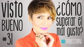 Visto Bueno #31: Cómo vestir mejor - How To Change Your Look