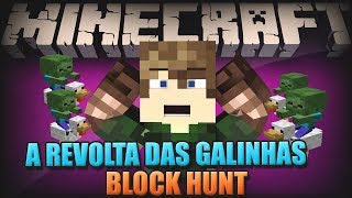 A REVOLTA DAS GALINHAS - Minecraft (Block Hunt)