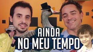 AINDA NO MEU TEMPO