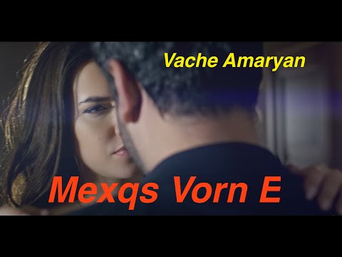 Vache Amaryan - Mexqs Vorne E