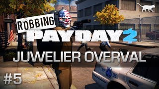 Robbing PayDay [NL] - Ep.5 - JUWELIER OVERVAL - Met Inooid, Andrew, Ruben en Hexiit [1080p]