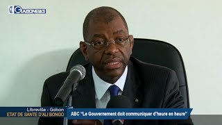 GABON / POLITIQUE : ABC parle de l’état de santé d’Ali BONGO ONDIMBA