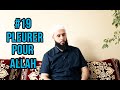 1 mois pour changer ta vie : pleurer pour Allah (épisode 19)