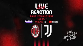 Live Reaction #MilanJuve | Segui la partita con noi