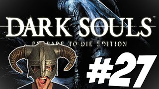 DARK SOULS #27 - FINALE