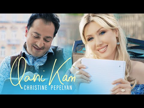 Christine Pepelyan - Qani Kam