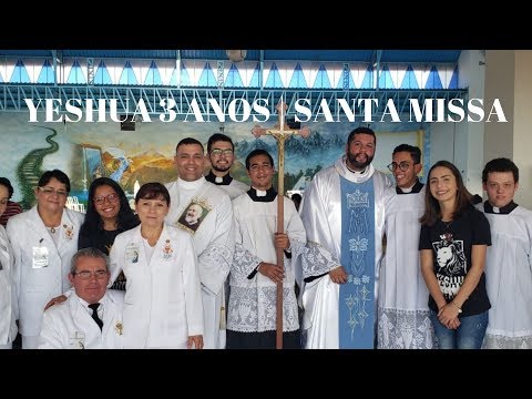Yeshua 3 anos | Parte 2 | Santa Missa | Padre Milton Satiro | ANSPAZ