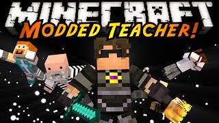 Minecraft Mini-Game : MODDED TEACHER! ANTIGRAVITY!