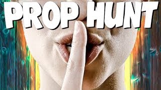 Shh... | Prop Hunt