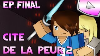 Minecraft : Cité de la Peur 2 | Episode Final