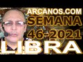 Video Horscopo Semanal LIBRA  del 7 al 13 Noviembre 2021 (Semana 2021-46) (Lectura del Tarot)