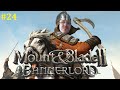 Mount & Blade II Bannerlord Прохождение - Неужели сюжет подвезли #24