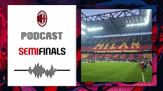 Podcast: Semifinals | Racconti rossoneri