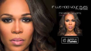 "If We Had Your Eyes" [Remix] - Michelle Williams ft. Fantasia