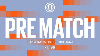 INTER - BOLOGNA | COPPA ITALIA  🔴? LIVE PRE MATCH on INTER TV⚫🔵??