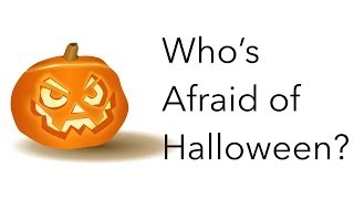 Who’s Afraid of Halloween? width=