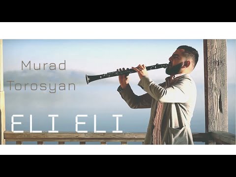 Murad Torosyan - Eli Eli (Clarinet)