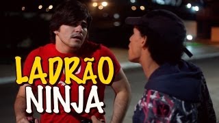 LADRÃO NINJA