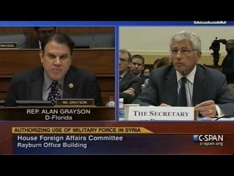 During a House Foreign Affairs Committee hearing on U.S. military intervention in Syria, Congressman Alan Grayson (FL-09) posed questions to Secretary of State John Kerry, Secretary of Defense Chuck Hagel, and General Martin Dempsey the Chairman of the Joint Chiefs of Staff. Grayson is adamantly opposed to military intervention. September 4, 2013.