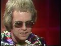 Elton John - All The Nasties (OGWT) PT 2 of 3