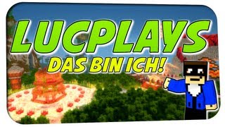 LucPlays | Das bin ich! [Kanaltrailer]