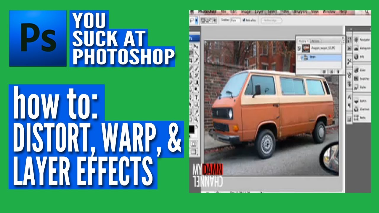 You Suck at Photoshop - Distort, Warp, & Layer Effects
