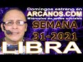 Video Horscopo Semanal LIBRA  del 25 al 31 Julio 2021 (Semana 2021-31) (Lectura del Tarot)